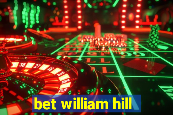 bet william hill